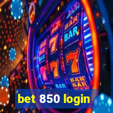 bet 850 login